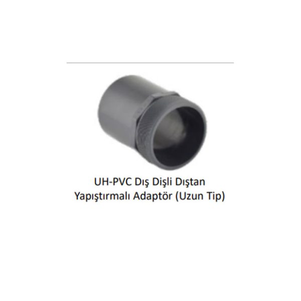 UH-PVC Dış Dişli Dıştan Yapıştırmalı Adaptör (Uzun Tip)